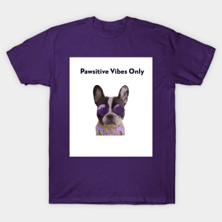 Pawsitive Vibes Only T-Shirt